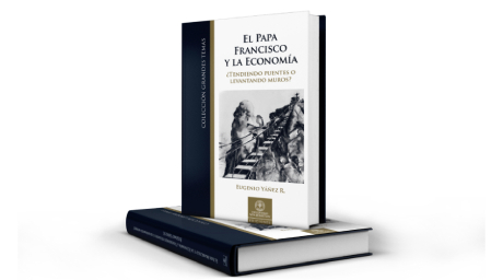 Libro: El Papa Francisco y su visión acerca de la economía